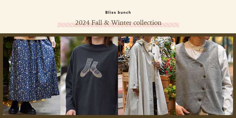 Bliss Bunch(ブリスバンチ)2024 Fall & Winter collection